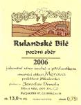Etiketa Rulandské bílé 2006 pozdní sběr - Vinařství Drmola Jaroslav, Bavory.