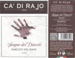 Etiketa Sangue del Diavolo 2010 Denominazione di Origine Controllata (DOC) - Società Agricola Ca’ di Rajo di Cecchetto Bortolo & S. s.s. P. Rai di San Polo di Piave, Itálie.