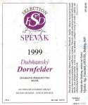 Etiketa Dornfelder 1999 známkové jakostní - Vinařství Spěvák a synové Dubňany.
